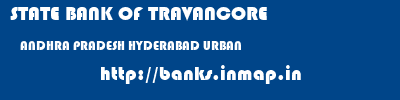 STATE BANK OF TRAVANCORE  ANDHRA PRADESH HYDERABAD URBAN    banks information 